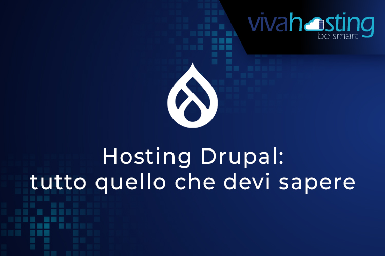 Hosting Drupal: tutto quello che devi sapere