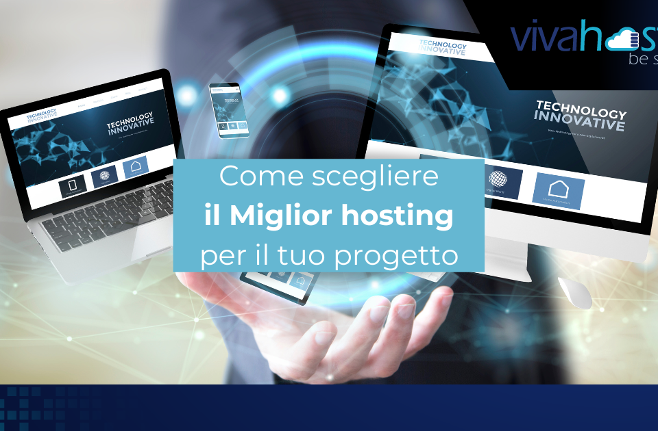 Come scegliere il miglior hosting per il tuo progetto