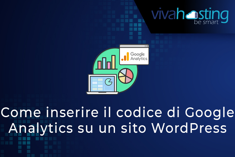 Come inserire il codice di Google Analytics su un sito in WordPress