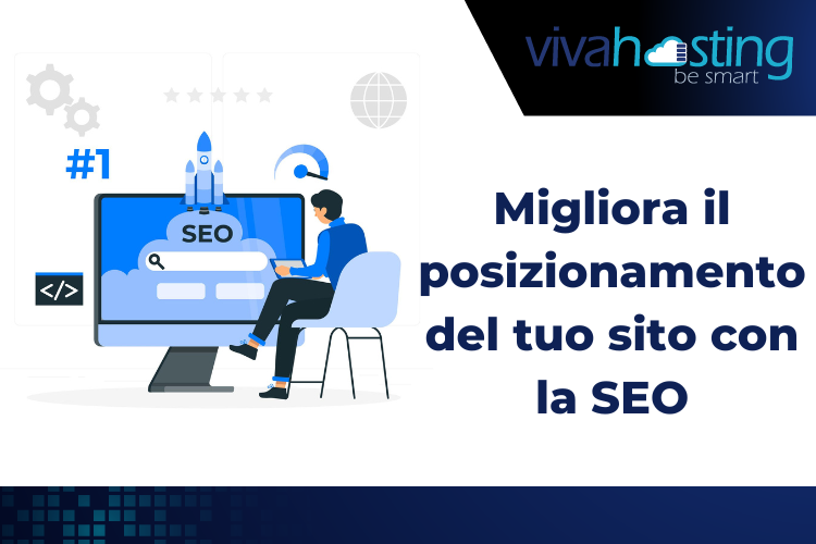 Migliora il posizionamento del tuo sito con la SEO