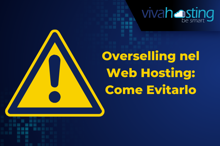 Overselling nel Web Hosting: Come Evitarlo