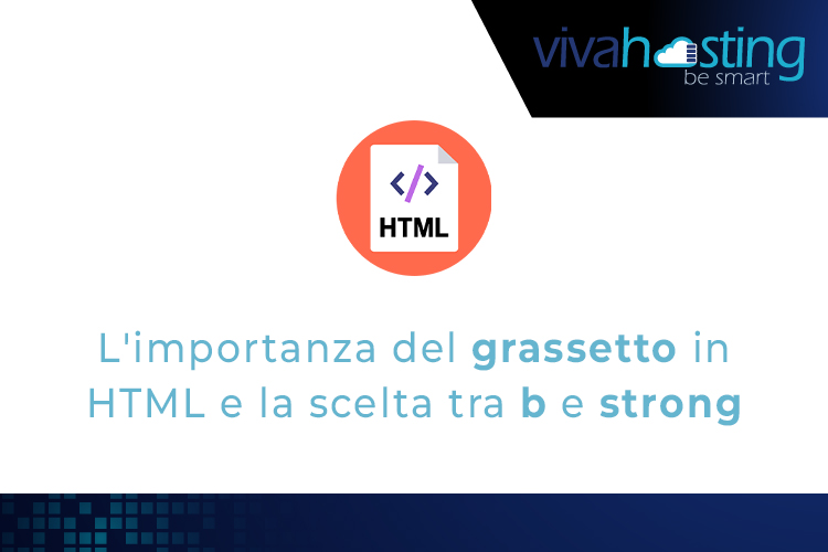 L'importanza del grassetto HTML e la scelta tra "b" e "strong"